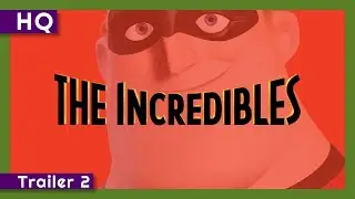 The Incredibles (2004) Trailer 2