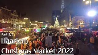 Haarlem Christmas Market 2022 (2/2), the Netherlands | 4K