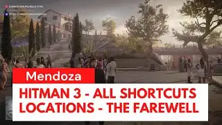 Hitman 3 - All Shortcuts Mendoza Locations - The Farewell
