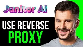How to Use Reverse Proxy in Janitor AI [Tech Tutorial]