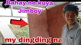 Bahay ne kuya Jimboy my dingding na..