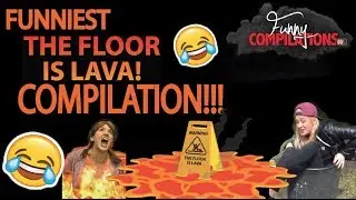 The Floor is lava FUNNIEST compilation!!!