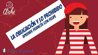 Aprende Francés: Aprende a expresar la obligación y lo prohibido en francés en 20 minutos.