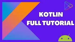 Full Beginner Kotlin Tutorial 2025