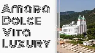 Amara Dolce Vita Luxury 5* ,Tekirova, Kemer. Turkey 🇹🇷