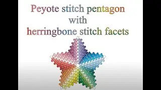 Beading Cartoon: Peyote Stitch Pentagon With Herringbone Stitch Facets