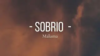 Sobrio - Maluma (Letra)//Lyrics
