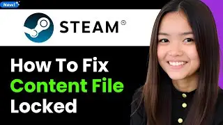 How To Fix Steam Content File Locked 2026 (Step By Step)