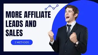 3 Tips to Get More Affiliate Leads and Sales