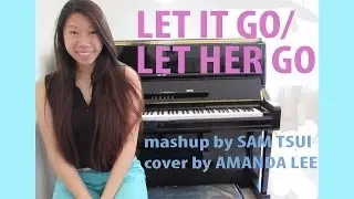 (FREE SHEET MUSIC) Let It Go/Let Her Go Sam Tsui Mashup | Amanda Lee Piano Cover