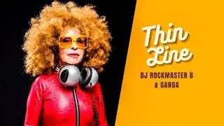Thin Line feat. Ganga - DJ Rockmaster B (Official Music Video)