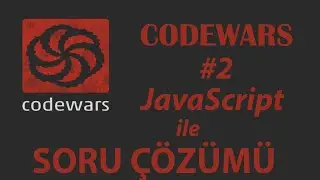 CODEWARS #2 || JAVASCRIPT İLE SORU ÇÖZÜMÜ