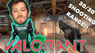 30/30 SHOOTING RANGE IN VALORANT!