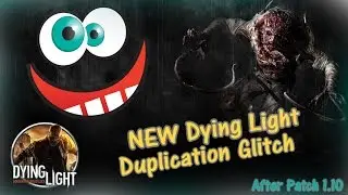 NEW Dying Light Duplication Glitch! (After patch 1.10)