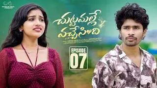 Chuttamalle Vachesindi | Ep - 7 | Madhan Majji | Nikki Chary | Telugu Web Series | Infinitum Media