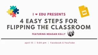Four Easy Steps for Flipping Your Classroom