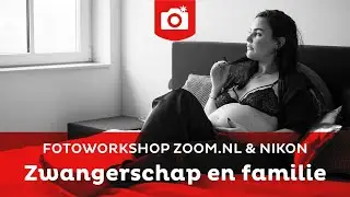 Fotoworkshop zwangerschap en familie | Zoom.nl & Nikon