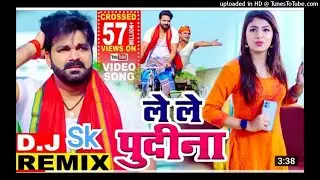 ले ले पुदीना ले ले पुदीना dj Sk