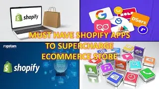 Must Have Free Shopify Apps To Supercharge e-commerce Stores 2025 | Need of  Best Shopify Apps 