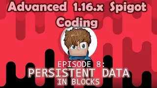 Persistent Data in Blocks | (Ep. 8) Advanced 1.16.x Spigot Coding