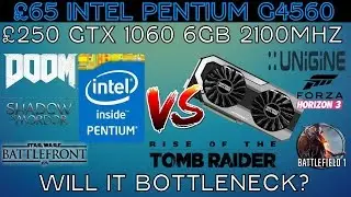 Battle Of The Bottlenecks - Will The Pentium G4560 Bottleneck The GTX 1060 6gb - 7 Games Tested