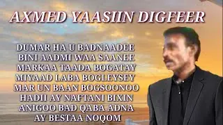 AXMED YAASIIN DIGFEER HEESTII//NABSI WAA BALAAYEE