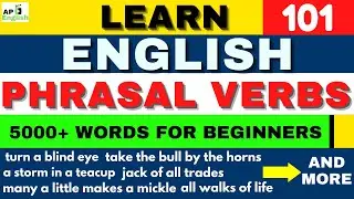 ENGLISH 101 PHRASAL VERBS AND IDIOMATIC EXPRESSIONS FOR DAILY USE