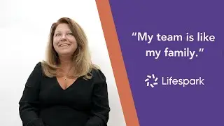 "What does your Lifespark team mean to you?"