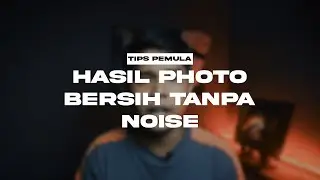 Tips mengurangi noise di photo kalian - setting ISO di kamera