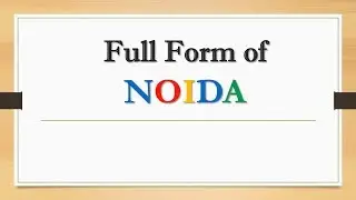 Full Form of NOIDA || Did You Know?