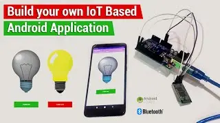 Build your own IoT Based Android Application to control an LED on Arduino using Bluetooth