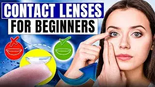 Contact Lenses for Beginners | How Use & Clean Contact Lenses Explained By Dr Rwituja Thomas Grover