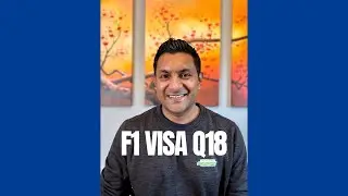 F1 Visa Interview Q18 How much is the total cost of your education?