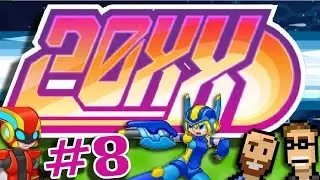 20XX - MegaMan Co Op Gameplay! - Ep 8 