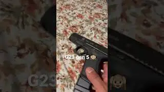 Glock 23  gen 5 🙉  