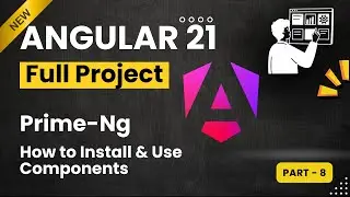 Angular Project B-32 -Day 8 _ How to Use Primeng in Angular | angular 21 Project