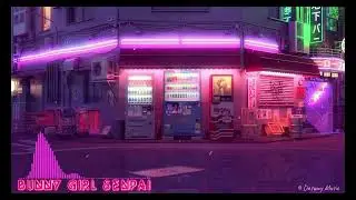 Bunny Girl Senpai - [city pop]