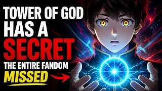 Tower of God Has a Secret the Entire Fandom Missed