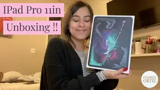 Ipad Pro 11in Unboxing || Desiree Ortiz