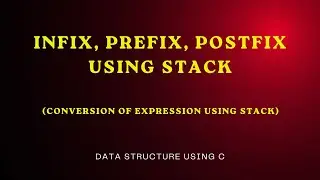 Application of Stack ( infix, prefix, and postfix expressions using stack )