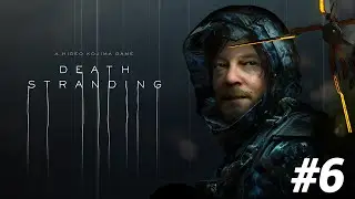 Death Strandig - Bölüm 6