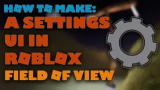 HOW TO MAKE A SETTINGS UI IN ROBLOX STUDIO | FOV SELECTOR