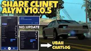 [SHARE] CLIENT ALYN V10.0.5 NO UPDATE , NO ADS, JARANG FC || GTA : SAMP - GTA MOBILE