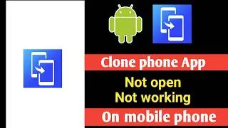 Clone phone app not open not working  fix issue