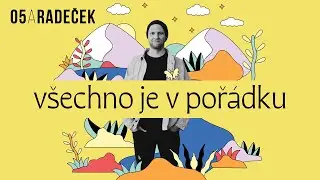 O5 a Radeček - Všechno je v pořádku (Official Visualizer)