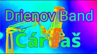 Drienov Band - Čardašik ( Cover Šaris Band )