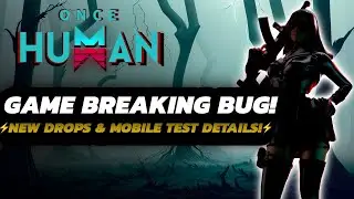 Once Human - MASSIVE PSA Warnings | NEW Mobile Test Details | Future Cosmetics & MORE