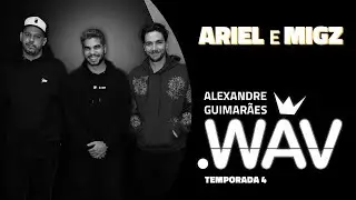 Ariel e Migz | .wav