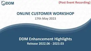 DDM Online Workshop - Enhancement Highlights - May 2023