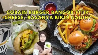 COBAIN BURGER BANGOR PITIK CHEESE,WORTH IT ATAU NGGAK YA ? PUNYA NYA DENNY SUMARGO